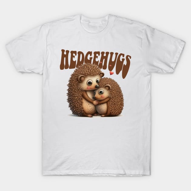 HedgeHugs! T-Shirt by Hehe Tees